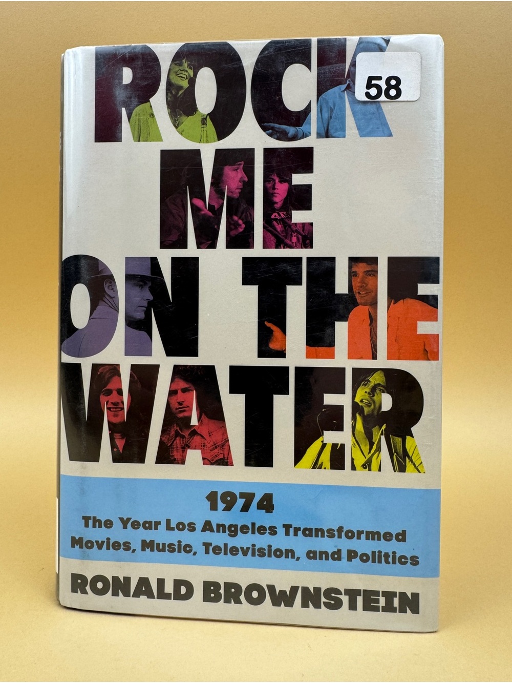 Rock Me on the Water 1974 Los Angeles Ronald Brownstein Hardcover Ex-Lib Mylar